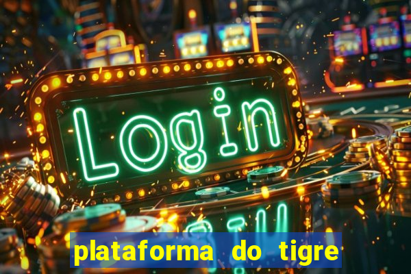 plataforma do tigre que paga no cadastro